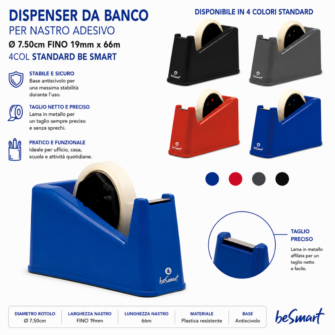 Dispenser da banco per nastro adesivo Ø 7.50cm FINO 19mm x 66m 4 colori standard Be Smart